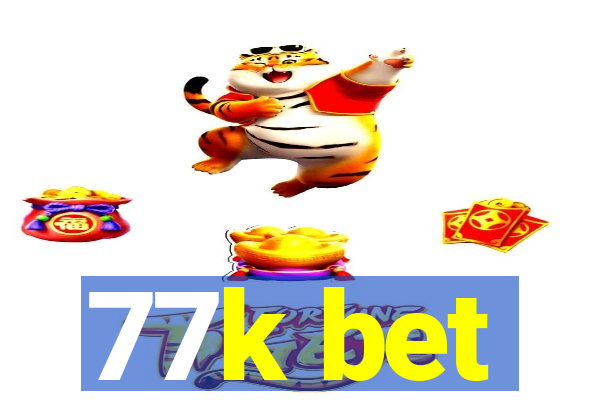 77k bet